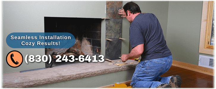 Fireplace Installation Boerne TX